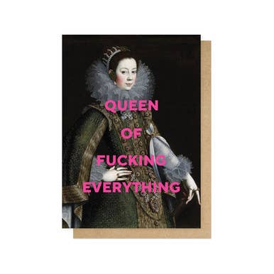 Queen Of Fucking Everything Greetings Card - Violet Elizabeth - 